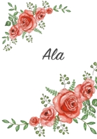 Ala: Personalized Notebook with Flowers and First Name - Floral Cover (Red Rose Blooms). College Ruled (Narrow Lined) Journal for School Notes, Diary Writing, Journaling. Composition Book Size 1674623070 Book Cover