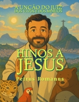 Hinos a Jesus: A unção do Juiz dos Vivos e dos Mortos B0CDN5VXBK Book Cover