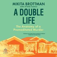 A Double Life: The Anatomy of a Premeditated Murder B0H42L69HG Book Cover