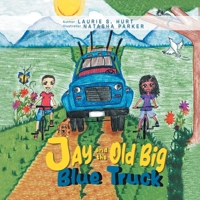 Jay and the Old Big Blue Truck B0C4XHP6ZW Book Cover