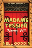Madame Tessier Knows All 1949841278 Book Cover
