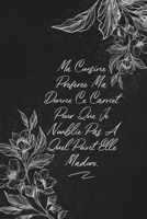 Ma Cousine Préférée M'a Donné Ce Carnet Pour Que Je N'oublie Pas À Quel Point Elle M'adore.: envoyez-le comme cadeau à la personne qui vous vient à l'esprit, il/elle va l'adorer! 1653513179 Book Cover