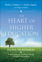 The Heart of Higher Education: A Call to Renewal 0470487909 Book Cover