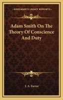 Adam Smith On The Theory Of Conscience And Duty 1425346596 Book Cover