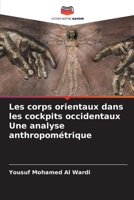 Les corps orientaux dans les cockpits occidentaux Une analyse anthropométrique (French Edition) 6207982290 Book Cover