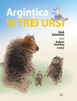 Arginţica şi Trei Urşi B0BR6HXM2K Book Cover