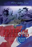 Freedom Betrayed 1491288957 Book Cover