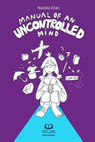 Manual of an Uncontrolled Mind B0H7JSS373 Book Cover