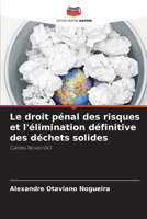 Le droit pénal des risques et l'élimination définitive des déchets solides 6206990265 Book Cover