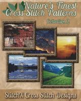 Nature's Finest Cross Stitch Pattern Collection No. 2 1502898845 Book Cover