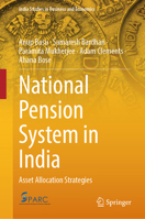 National Pension System in India: Asset Allocation Strategies (India Studies in Business and Economics) 9819241138 Book Cover