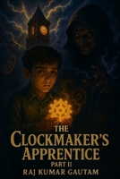 The Clockmaker’s Apprentice Part II B0FC1S2Y6W Book Cover