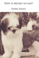 Why is Mickey so sad? 1493781448 Book Cover