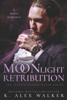 Moonlight Retribution B09L4NYXV1 Book Cover