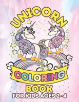 Unicorn Coloring Book for Kids Ages 2-4: Amazing Adorable Unicorns Rainbow Magical B07Y4M7NSD Book Cover