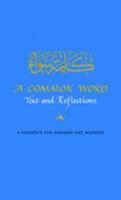 A Common Word: Text and Reflections: A Resource for Parishes and Mosques 1902350073 Book Cover