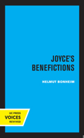Joyce's Benefictions: Perspectives in Criticism 0520327535 Book Cover