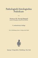 Pathologisch-Histologisches Praktikum 3540035273 Book Cover