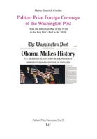 Pulitzer Prize Foreign Coverage of the Washington Post: From the Ethiopian War in the 1930s to the Iraq War's End in the 2010s 3643915195 Book Cover