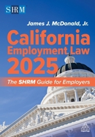 California Employment Law 2025: The Shrm Guide for Employers 1398625655 Book Cover