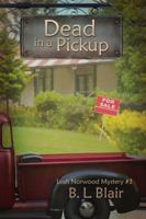 Dead in a Pickup : Leah Norwood Mystery #3 1944639187 Book Cover