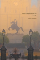 French Quarter Cantos: A Poelage 1450277772 Book Cover