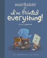 Hugo and Miles In I've Painted Everything 0618646388 Book Cover