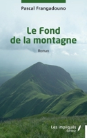Le Fond de la montagne (French Edition) B0H7WGHTK7 Book Cover