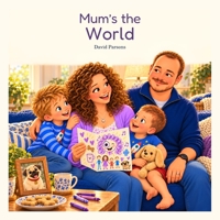 Mum's the World B0HNZZDYRP Book Cover