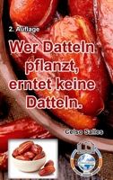 Wer Datteln pflanzt, erntet keine Datteln - Celso Salles - 2. Auflage 1006005390 Book Cover