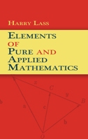 Elements of Pure and Applied Mathematics B0000CJMP5 Book Cover