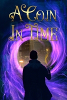 A Coin in Time B09M57DQPZ Book Cover
