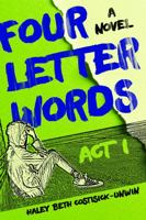 Four Letter Words Act One 1736597906 Book Cover