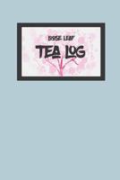 Tea Log: For Loose Leaf Teas 1091936307 Book Cover