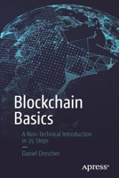 Blockchain Basics: A Non-Technical Introduction in 25 Steps 1484226038 Book Cover
