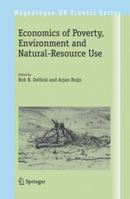 Economics of Poverty, Environment and Natural-Resource Use 1402083025 Book Cover