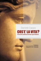 Cos'è la vita?: Filosofia dell’esistenza quotidiana (Italian Edition) B0FMGHHH6D Book Cover