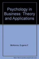 Psychology in Business: Theory and 086377041X Book Cover