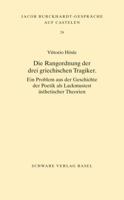 Die Rangordnung Der Drei Griechischen Tragiker: Ein Problem Aus Der Geschichte Der Poetik ALS Lackmustest Astehtischer Theorien 3796526195 Book Cover