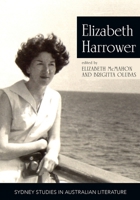 Elizabeth Harrower: Critical Essays 1743325592 Book Cover