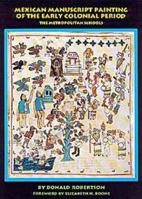 Mexican Manuscript Painting of the Early Colonial Period: The Metropolitan Schools 0806126752 Book Cover