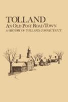 Tolland: An Old Post Road Town: A History of Tolland 1493033263 Book Cover