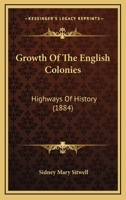 Growth of the English Colonies 1023724448 Book Cover