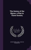 The Genius of the Marne, a Play in Three Scenes; 135798863X Book Cover