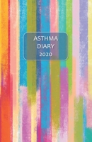 Asthma Diary 2020: Logbook / Journal, weekly dated pages - to daily track & manage Asthma Symptoms, including Medications, Triggers, Peak Flow Meter Charts and Exercise Tracker (watercolor design in b 1709930691 Book Cover