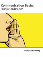 Communication Basics: Principles and Practice 1465240276 Book Cover