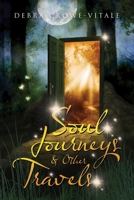 Soul Journeys & Other Travels 1716780675 Book Cover