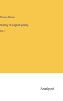 The History of English Poetry: Vol. 1 3368137166 Book Cover