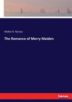 The Romance Of Merry Maiden; Or, How The Farm Mortgage Was Lifted By A Jersey Beauty 3337347916 Book Cover