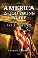 America Is Too Young to Die 0871230135 Book Cover